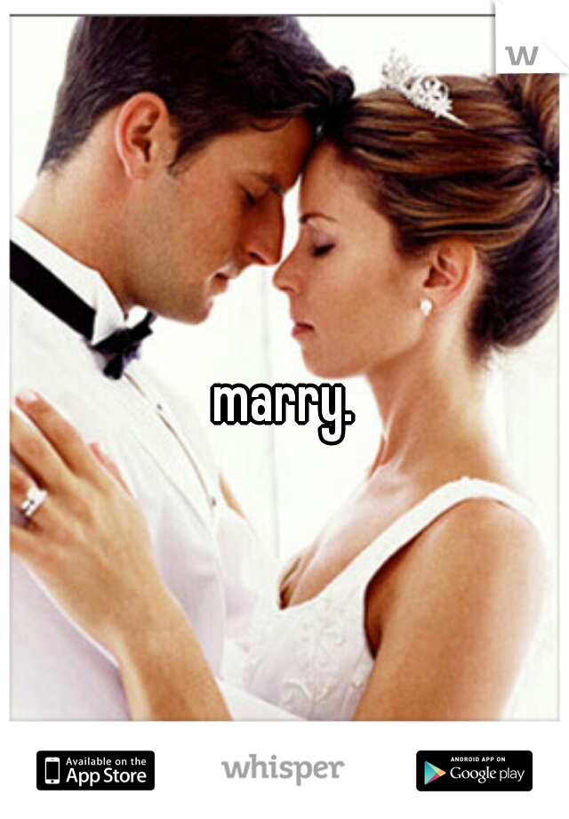 marry.