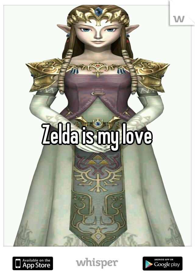 Zelda is my love