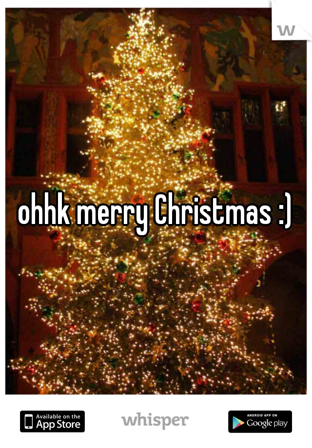 ohhk merry Christmas :)
