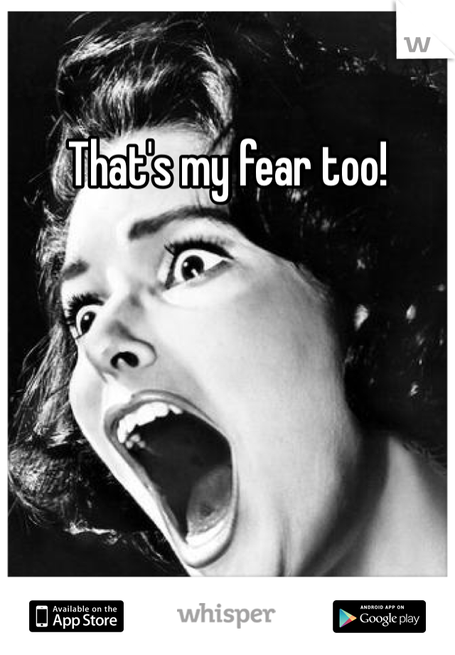 That's my fear too!