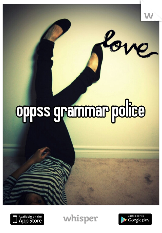 oppss grammar police