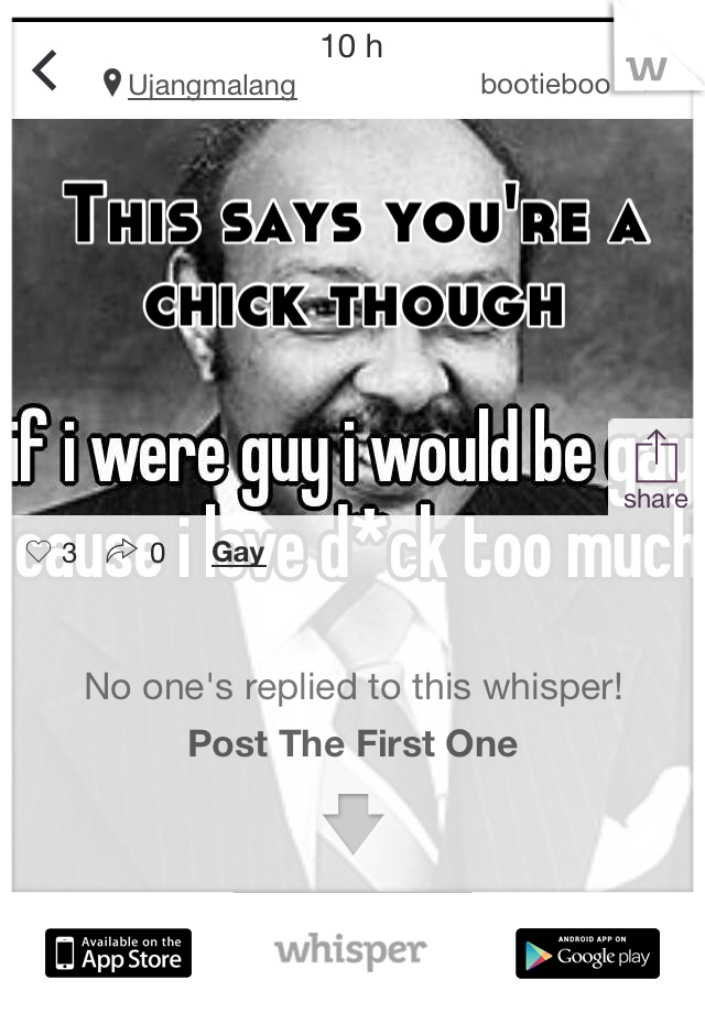 This says you're a chick though
