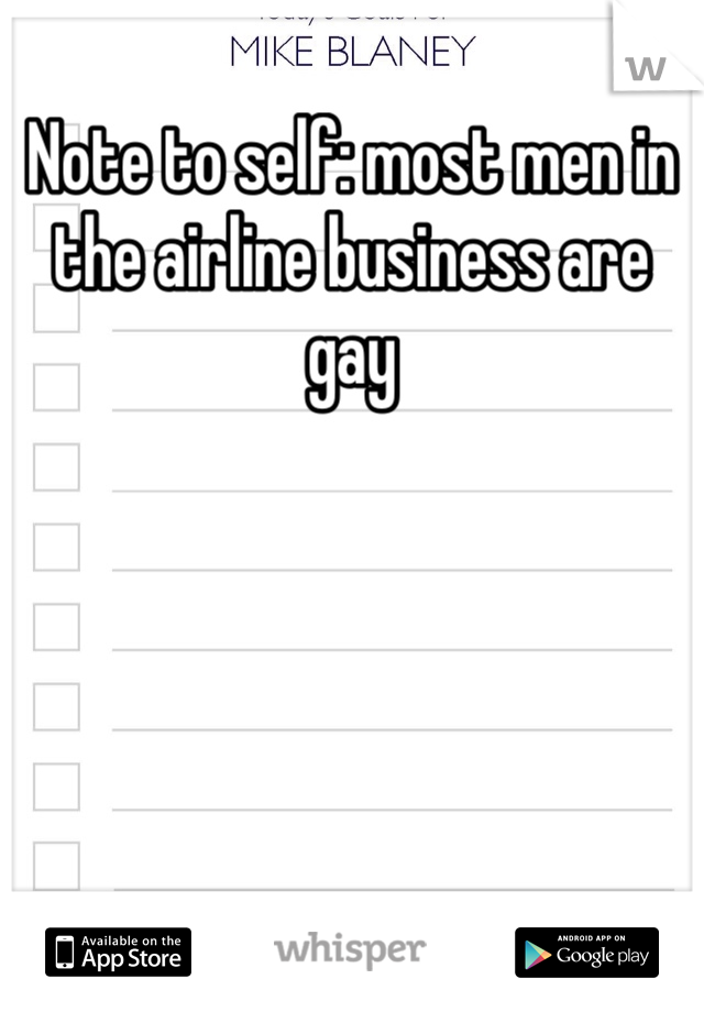 Note to self: most men in the airline business are gay 