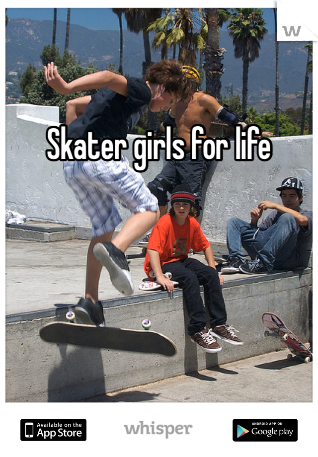 Skater girls for life