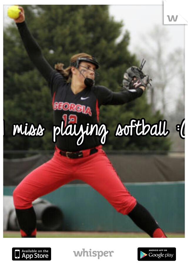 I miss playing softball :( 