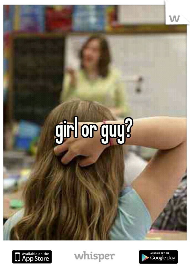 girl or guy?