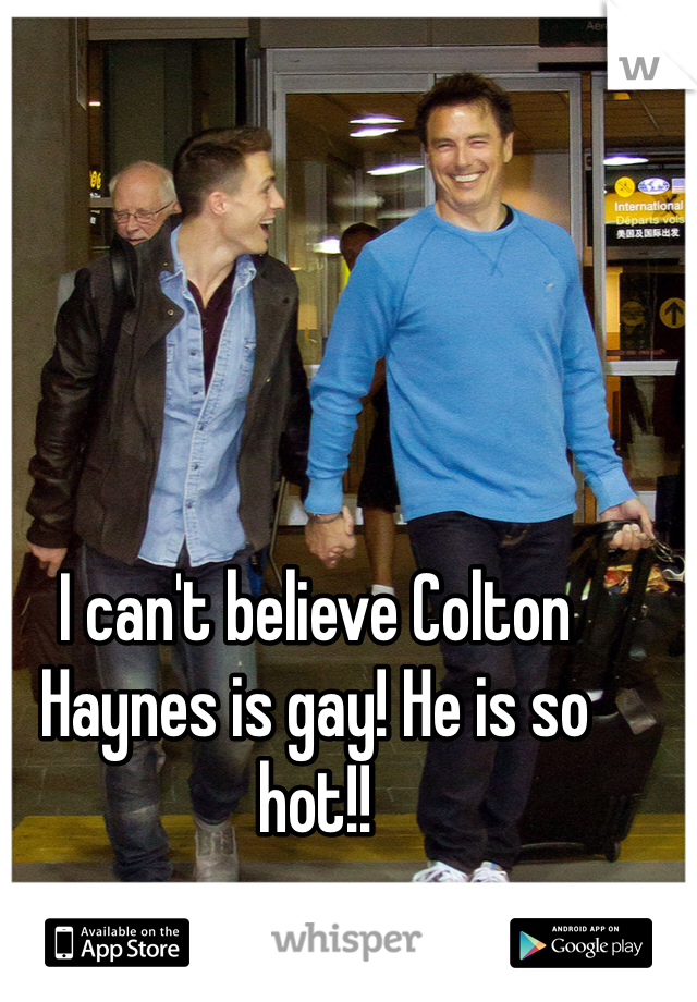 I can't believe Colton Haynes is gay! He is so hot!! 