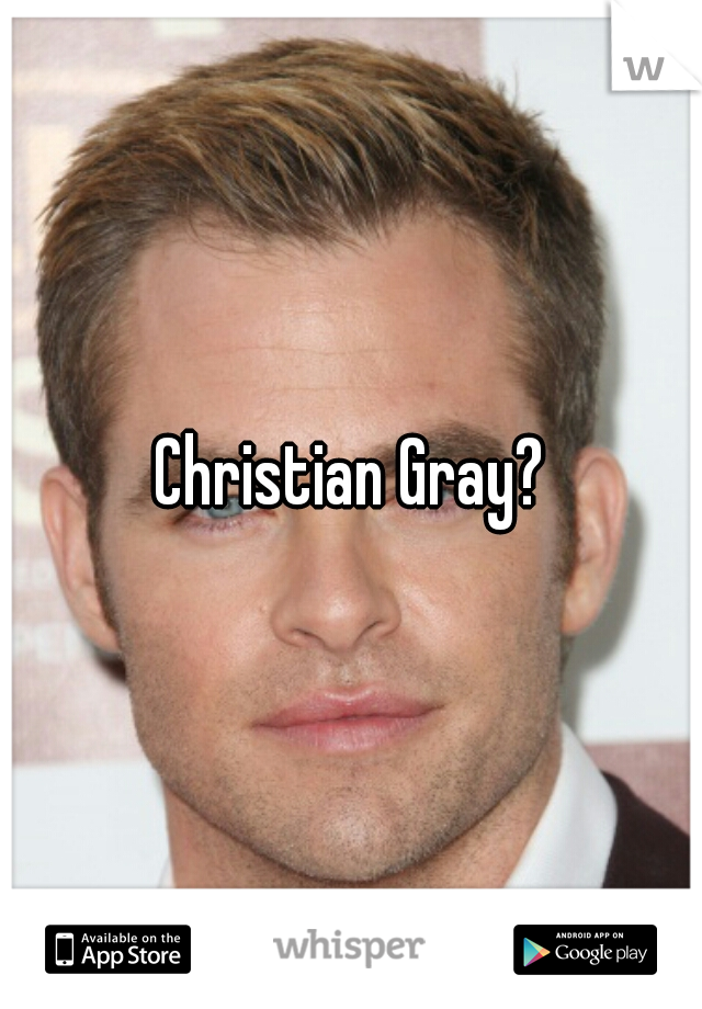 Christian Gray?