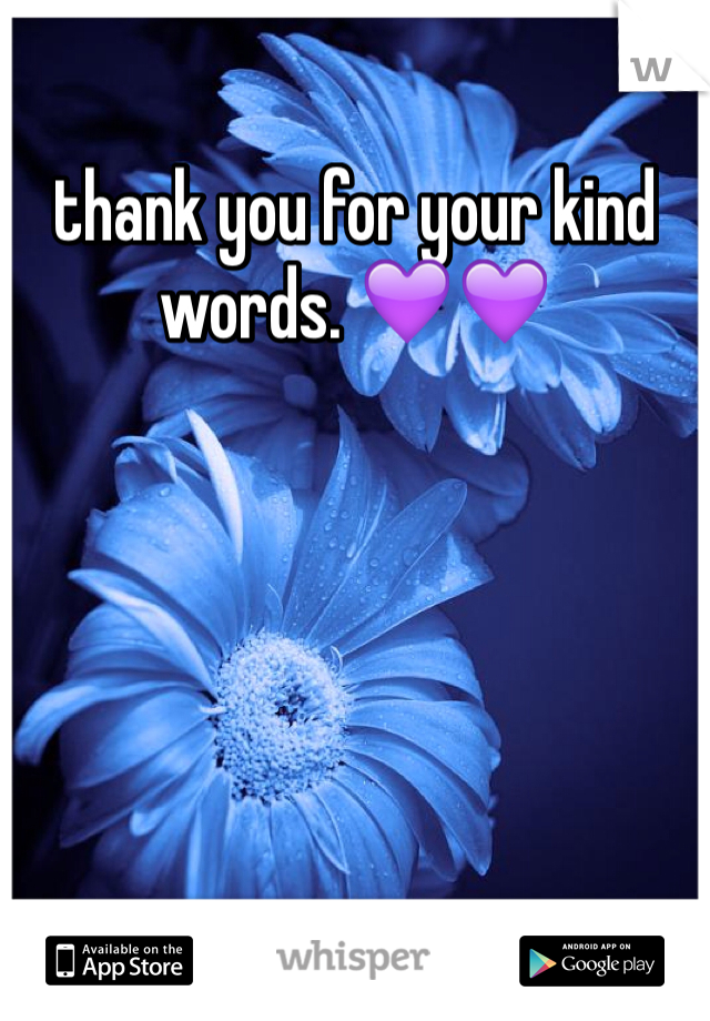 thank you for your kind words. 💜💜