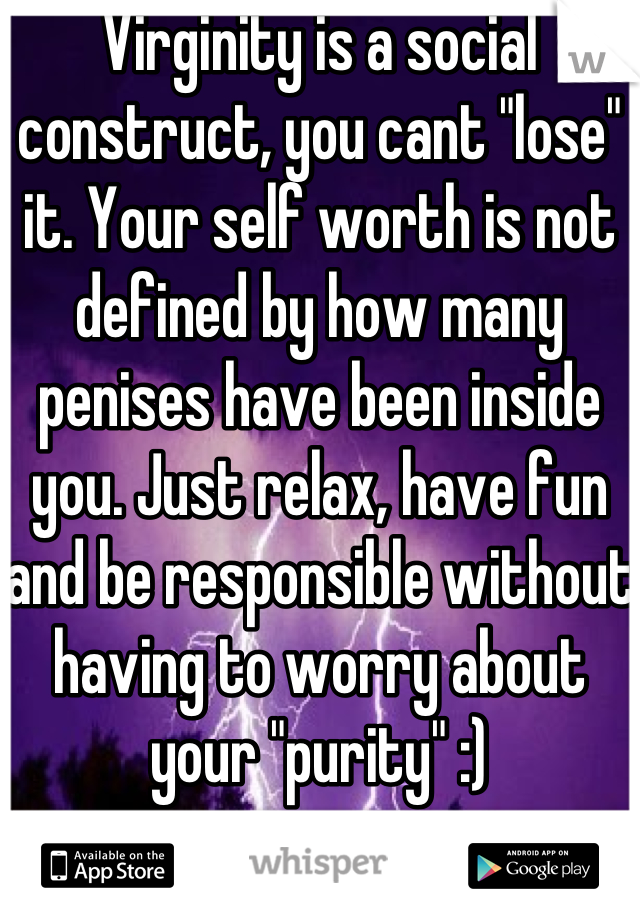 Virginity is a social construct, you cant "lose" it. Your self worth is not defined by how many penises have been inside you. Just relax, have fun and be responsible without having to worry about your "purity" :)
