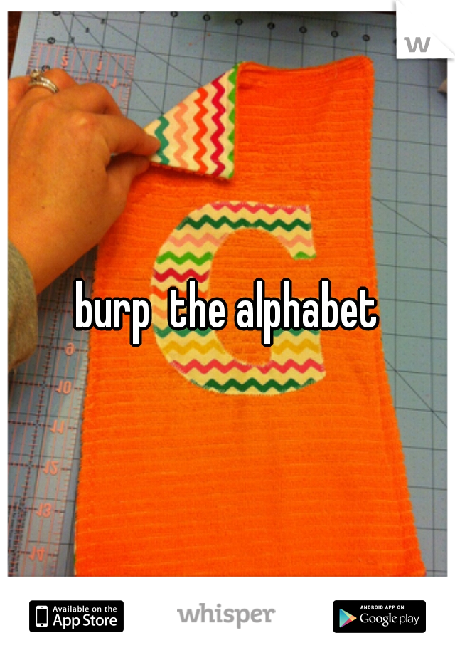 burp  the alphabet