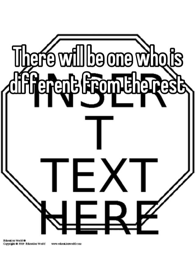 there-will-be-one-who-is-different-from-the-rest