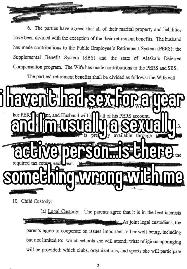I Haven T Had Sex For A Year And I M Usually A Sexually Active Person Is There Something Wrong