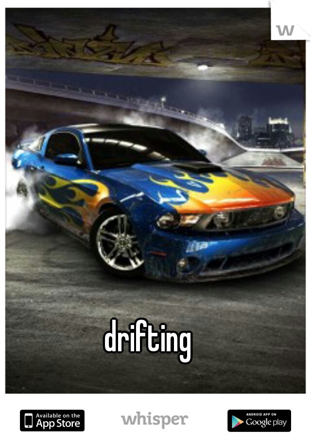 drifting