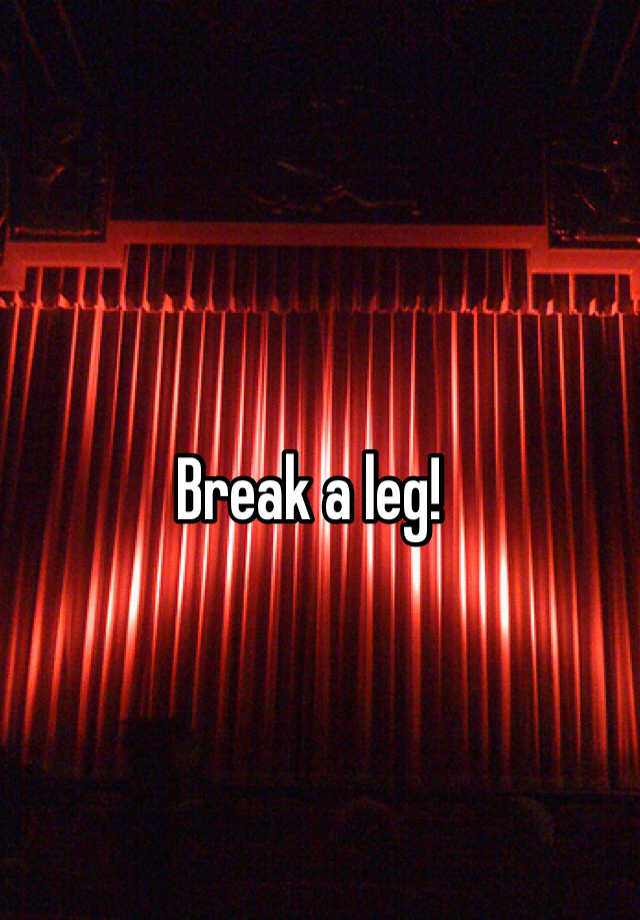 break-a-leg