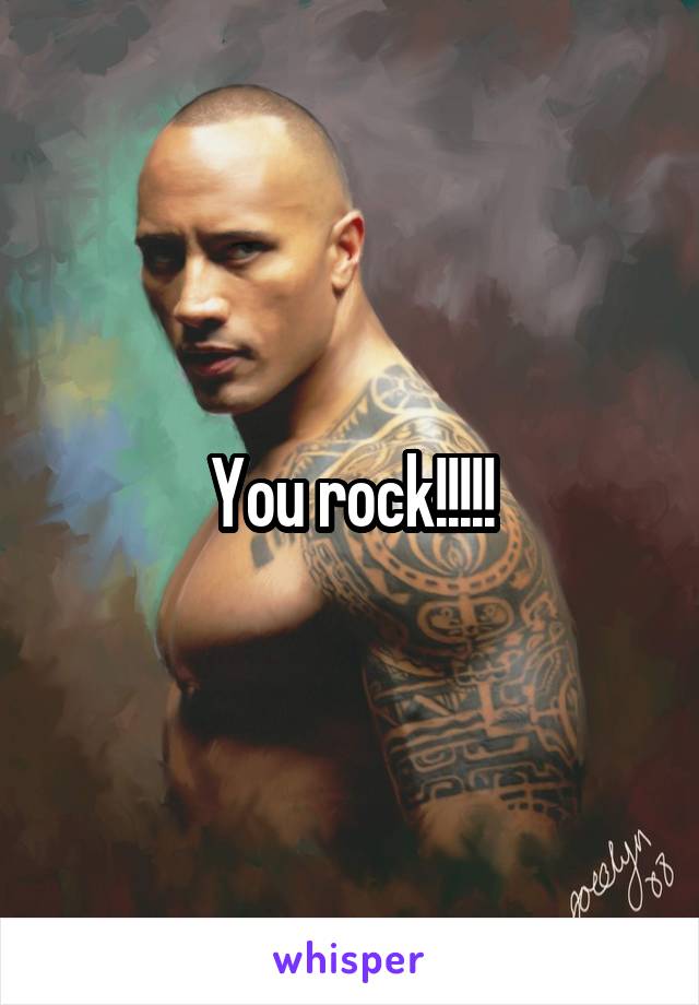 You rock!!!!!