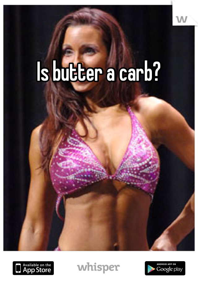 Is butter a carb?  