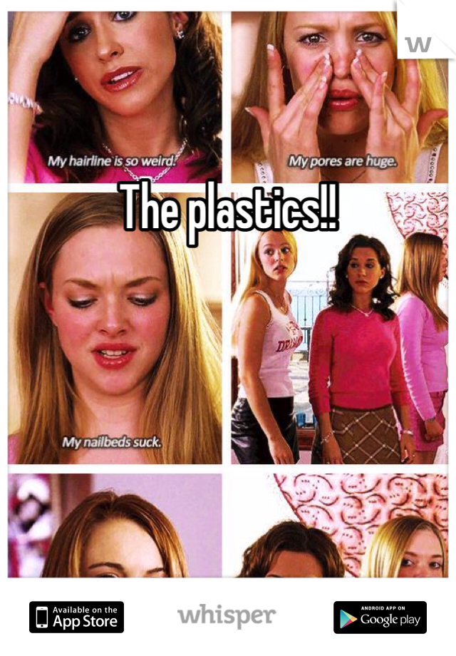 The plastics!!