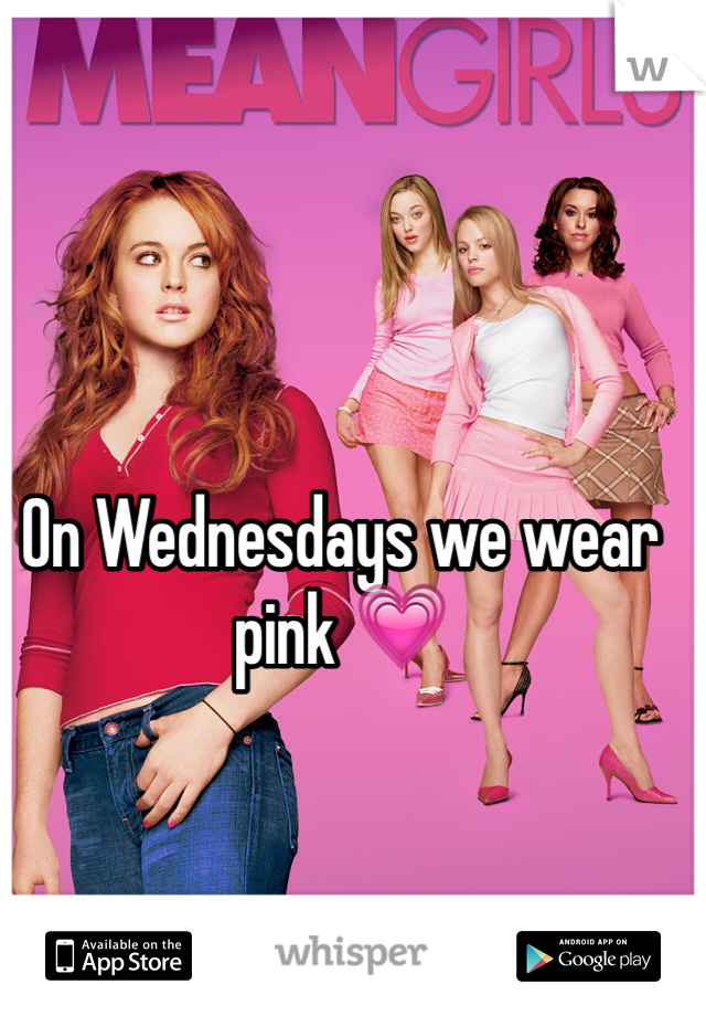 On Wednesdays we wear pink 💗 