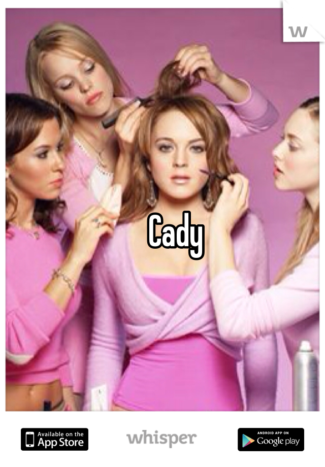 Cady