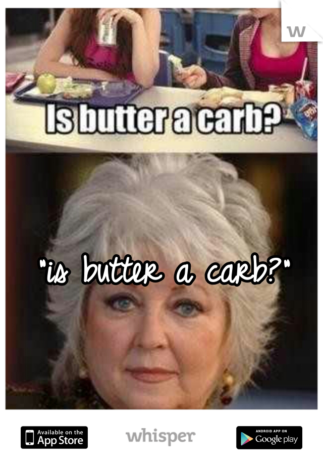 "is butter a carb?" 