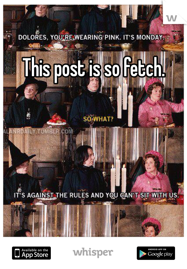 This post is so fetch.