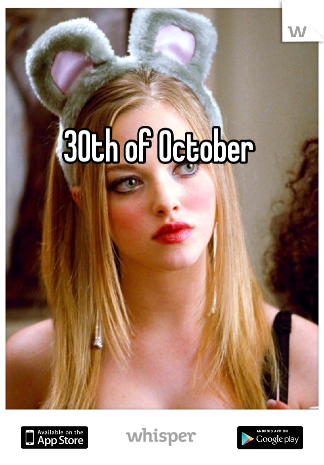 30th of October 