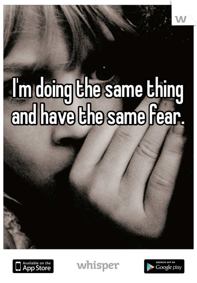 I'm doing the same thing and have the same fear. 