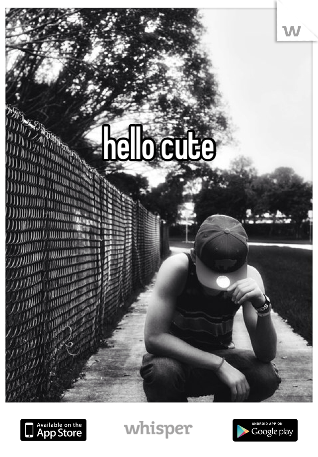 hello cute