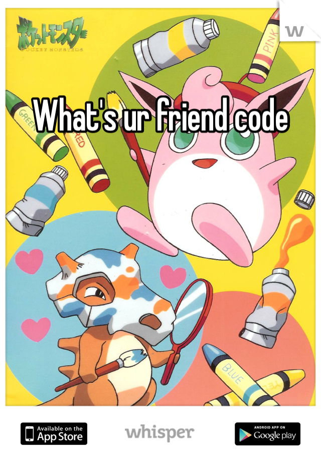 What's ur friend code
