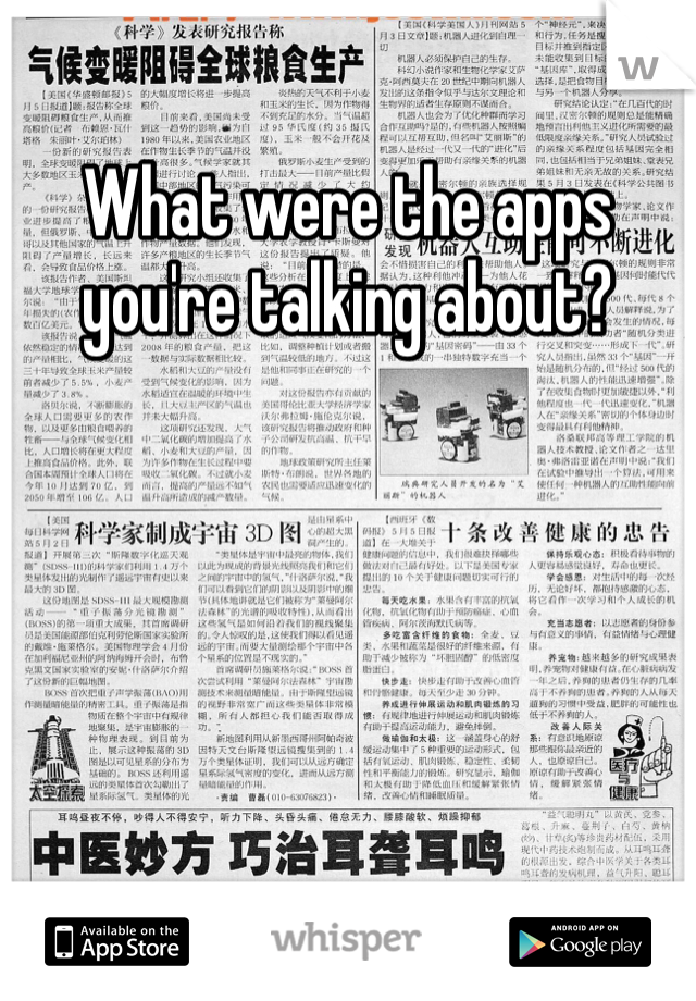 What were the apps you're talking about?