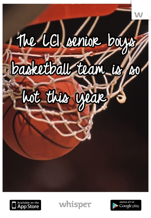 The LCI senior boys basketball team is so hot this year 👌