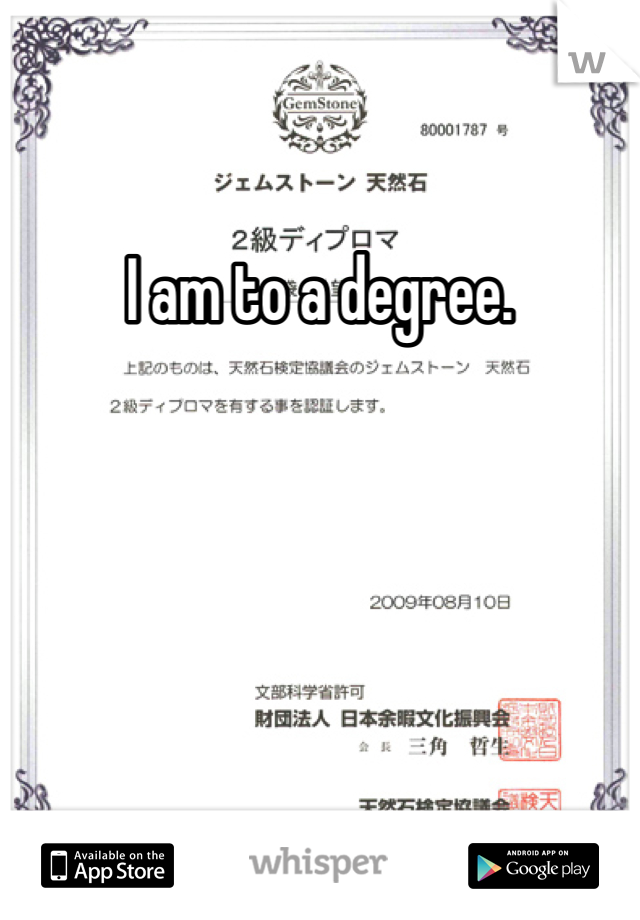 I am to a degree.
