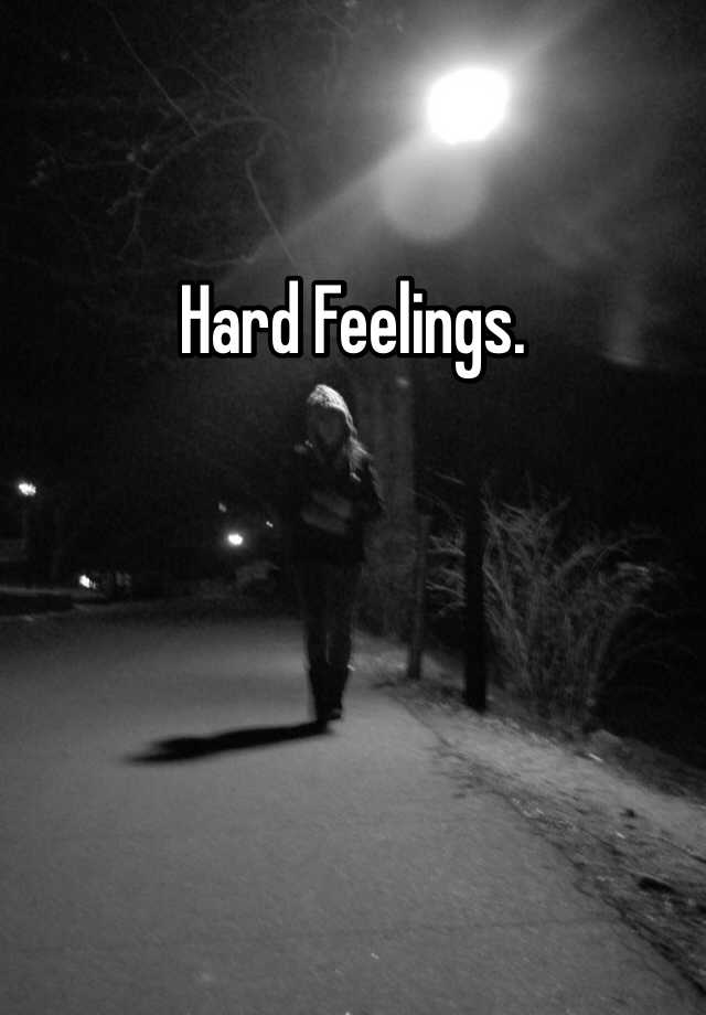 hard-feelings