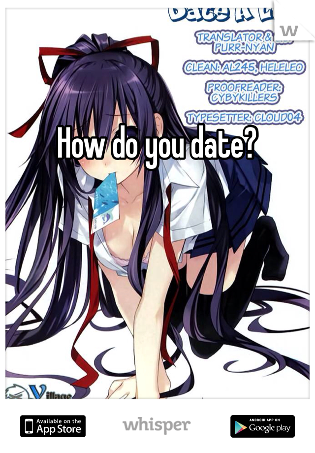 How do you date?