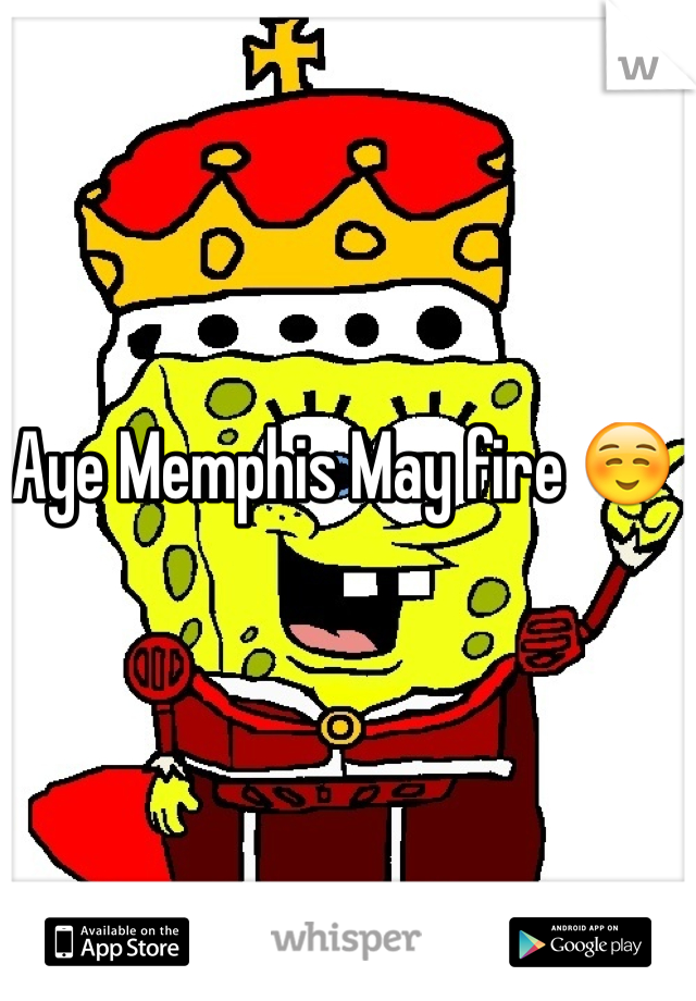 Aye Memphis May fire ☺️