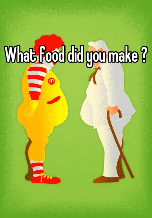 What Food Did Us Create