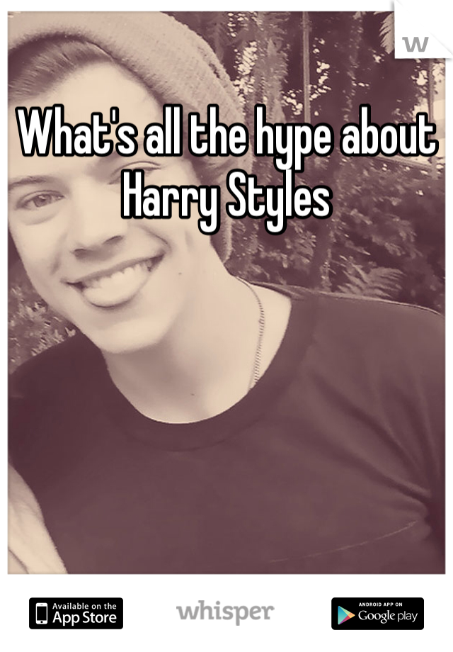 What's all the hype about Harry Styles