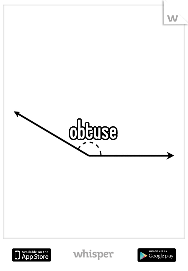 obtuse
