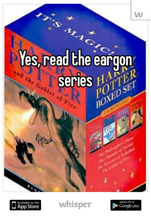 Yes, read the eargon series 