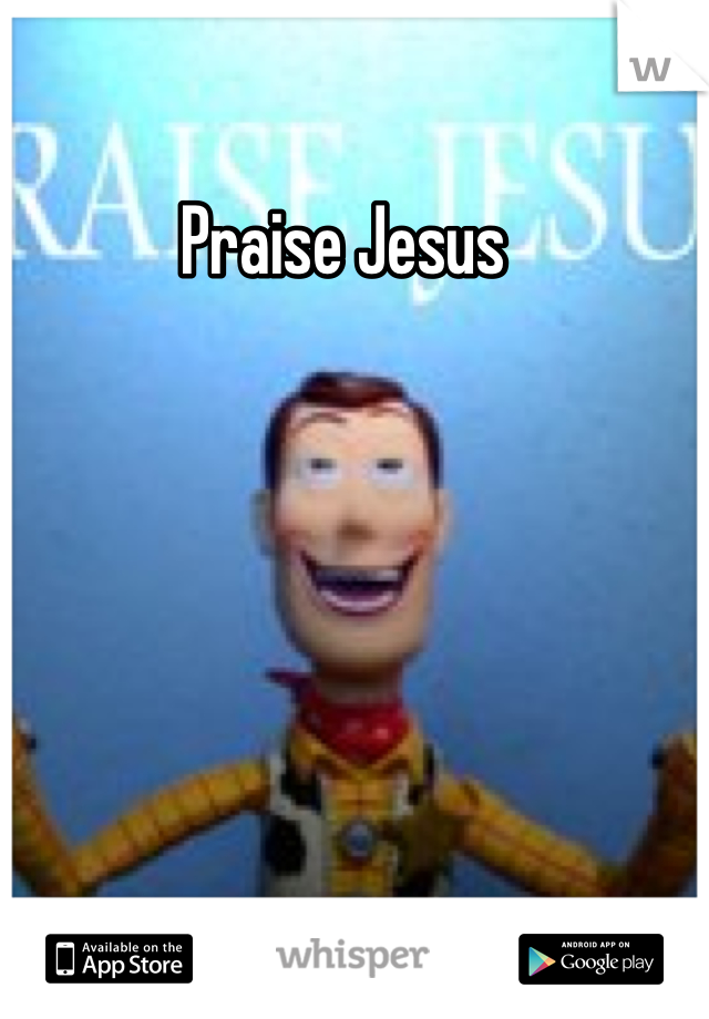  Praise Jesus