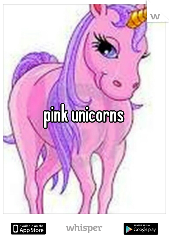 pink unicorns