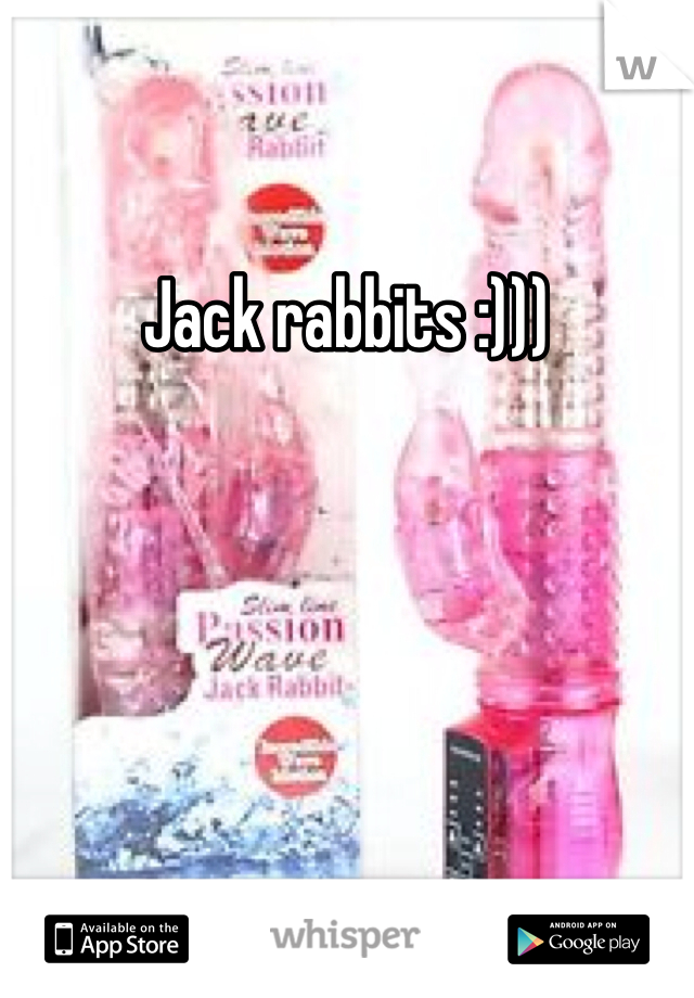 Jack rabbits :)))