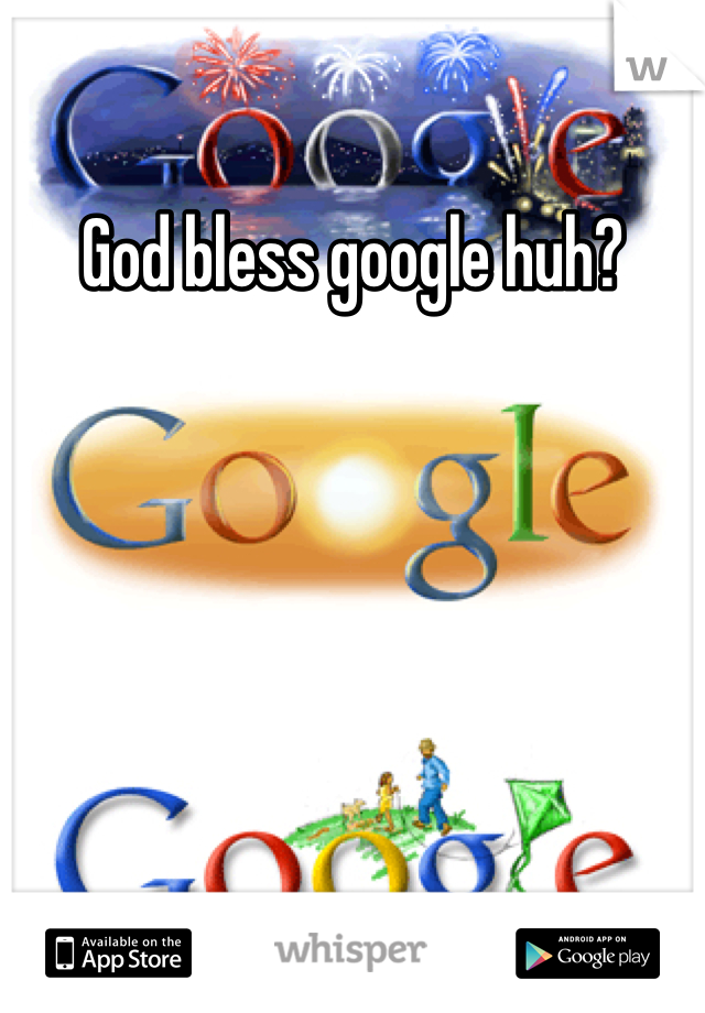 God bless google huh?