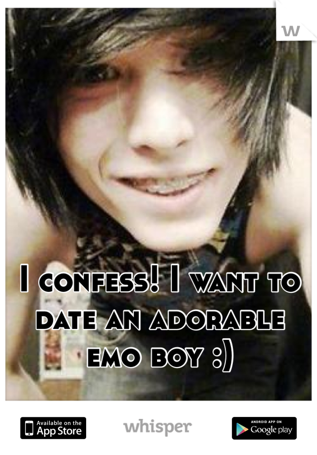 I confess! I want to date an adorable emo boy :)