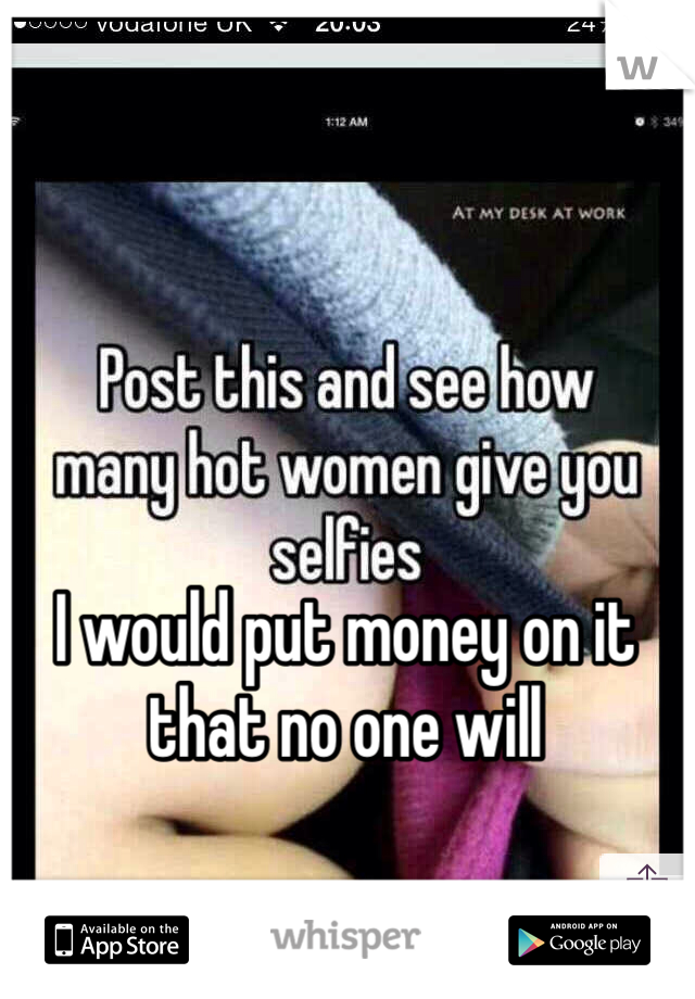 I would put money on it that no one will 