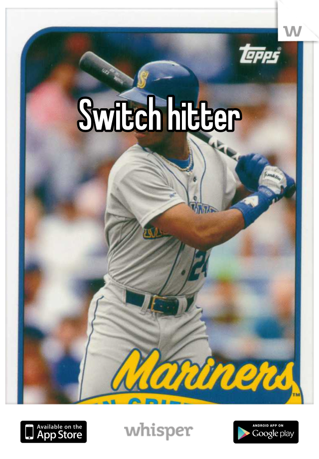 Switch hitter