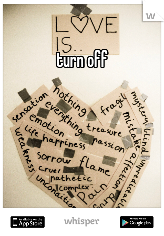 turn off