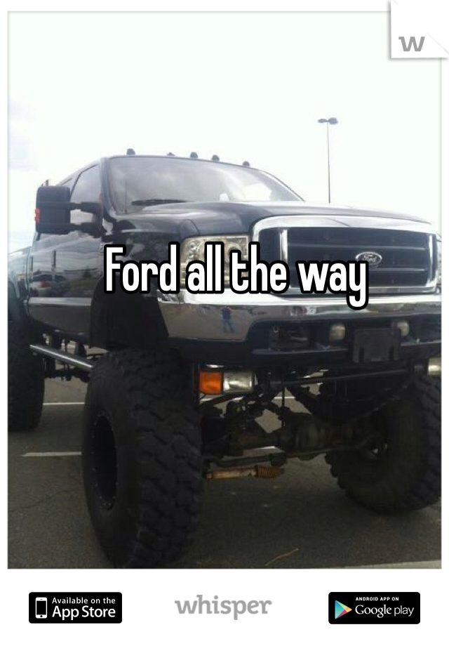 Ford all the way 