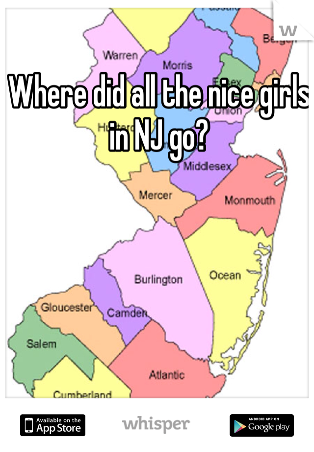 Where did all the nice girls in NJ go?